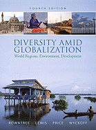 Diversity Amid Globalization: World Regions, Environment, Development Value Pack (Includes PH World Regional Geography Videos on DVD & Study Guide for Diversity Amid Globalization)