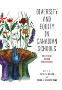 Diversity and Equity in Canadian Schools: Fostering Human Flourishing