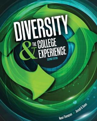 Diversity AND the College Experience - Thompson, Aaron, and Cuseo, Joseph B