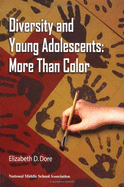 Diversity and Young Adolescents: More Than Color