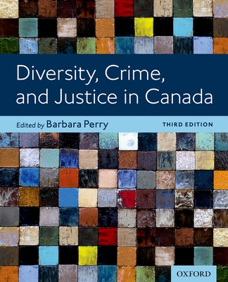 Diversity, Crime, and Justice in Canada - Perry, Barbara (Editor)