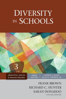 Diversity in Schools - Brown, Frank D (Editor), and Hunter, Richard C (Editor), and Donahoo, Saran N (Editor)