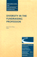 Diversity in the Fundraising Profession: New Directions for Philanthropic Fundraising, Number 34
