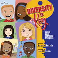 Diversity Is Key: A Story about Embracing Differencesvolume 4