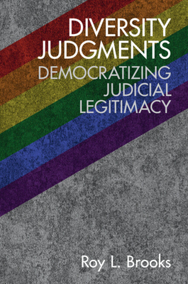 Diversity Judgments: Democratizing Judicial Legitimacy - Brooks, Roy L