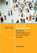 Diversity Management: Berufliche Weiterbildung im demografischen Wandel