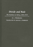 Divide and Rule: The Partition of Africa, 1880-1914
