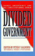 Divided Government: Change, Uncertainty, and the Constitutional Order