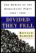 Divided They Fell: The Demise of the Democratic Party, 1964-1996