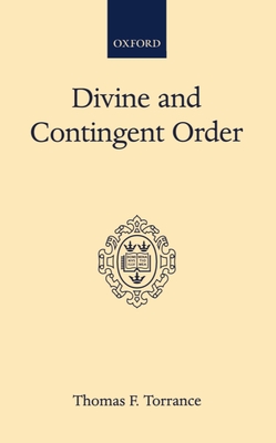 Divine and Contingent Order - Torrance, Thomas F