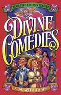 Divine Comedies: Plays for Christian Theatre - Williams, T M, and Wray, Rhonda (Editor)