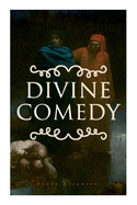 Divine Comedy: All 3 Books in One Edition - Inferno, Purgatorio & Paradiso