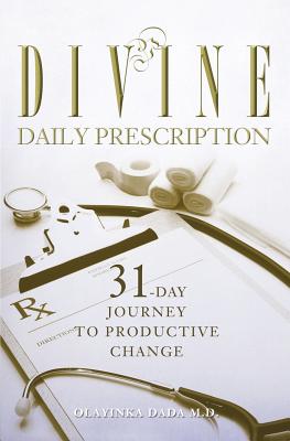 Divine Daily Prescription: 31-Day Journey to Productive Change - Dada M D, Olayinka