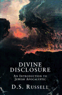 Divine Disclosure: An Introduction to Jewish Apocalyptic