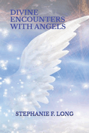 Divine Encounters with Angels