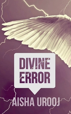 Divine Error - Urooj, Aisha