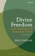 Divine Freedom and the Doctrine of the Immanent Trinity: In Dialogue with Karl Barth and Contemporary Theology