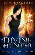 Divine Hunter: An Urban Fantasy Novel