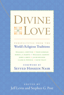 Divine Love: Perspectives from the World's Religious Traditions