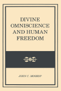 Divine Omniscience and Human - Moskop, John C