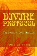 Divine Protocol the Order of God's Kingdom