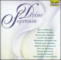 Divine Sopranos - Arleen Augr (soprano); Barbara Hendricks (soprano); Dawn Upshaw (soprano); Diana Soviero (soprano); Elly Ameling (soprano);...