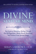 Divine State of Mind: The Gateway to Finding Answers from Within