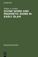 Divine Word and Prophetic Word in Early Islam