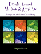 Divinely Decadent Martinis & Appetizers