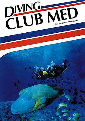 Diving Club Med - Verdure, Michel