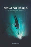 Diving for Pearls: In Search for Deeper Wisdom