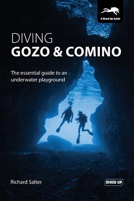 Diving Gozo & Comino: The Essential Guide to an Underwater Playground - Salter, Richard