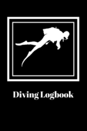 Diving Logbook: Comprehensive Logbook For 100 Dives