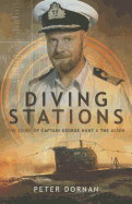 Diving Stations: The Story of Captain George Hunt & the Ultor