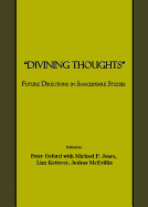 "Divining Thoughts": Future Directions in Shakespeare Studies