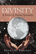 Divinity: A Portrait of Human Spirituality