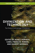 Divinization and Technology: The Political Anthropology of Subversion