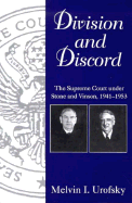 Division and Discord: The Supreme Court Under Stone and Vinson,1941-1953 - Urofsky, Melvin I, and Johnson, Herbert A