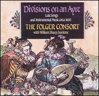 Divisions on an Ayre - Christopher Kendall (lute); Folger Consort; Robert Eisenstein (lute); Robert Eisenstein (viol); Robert Eisenstein (recorder);...