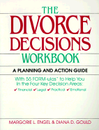 Divorce Decisions Workbook: A Planning and Action Guide to the Practical Side of Divorce