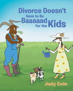 Divorce Doesn't Have to Be Baaaaad for the Kids