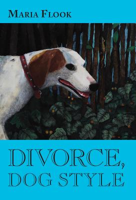 Divorce, Dog Style - Flook, Maria