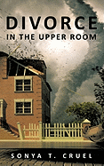 Divorce in the Upper Room