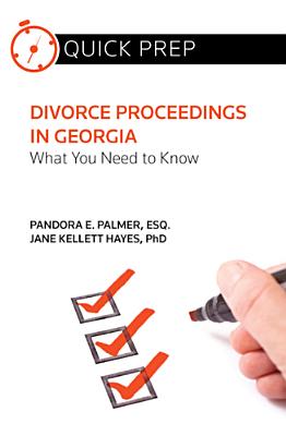 Divorce Proceedings in Georgia: What You Need to Know - Palmer, Pandora E, and Hayes, Jane Kellett