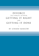 Divorce: The Conflict Between Getting It Right and Getting It Done