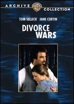 Divorce Wars: A Love Story - Donald Wrye