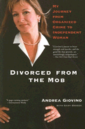 Divorced from the Mob: My Journey from Organized Crime to Independent Woman