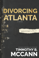 Divorcing Atlanta: It's the words between "I do," and until death do us part," that kill us.