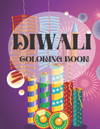 Diwali Coloring Book: Perfect For Celebrating Festiwal of Lights Fun and Education For Kids