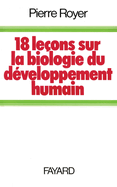 Dix-huit leons sur la biologie du dveloppement humain